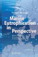 Marine Eutrophication In Perspective di Folkert De Jong edito da Springer-verlag Berlin And Heidelberg Gmbh & Co. Kg