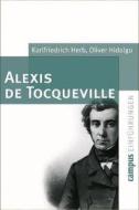 Alexis de Tocqueville di Karlfriedrich Herb, Oliver Hidalgo edito da Campus Verlag GmbH