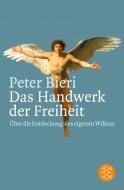 Das Handwerk der Freiheit di Peter Bieri edito da FISCHER Taschenbuch