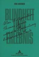 Blindheit und Erlebnis di Erik Moonen edito da Lang, Peter GmbH