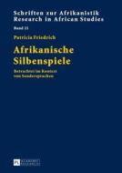Afrikanische Silbenspiele di Patricia Friedrich edito da Lang, Peter GmbH