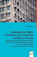 Fundamental Rights Protection for Corporate Entities in the EU di Julia Kluczynska edito da VDM Verlag