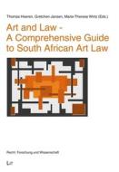 Art And Law - A Comprehensive Guide To South African Art Law di Thomas Hoeren, Gretchen Jansen, Marie-Therese Wirtz edito da Lit Verlag