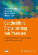 Ganzheitliche Digitalisierung von Prozessen di Albert Fleischmann, Stefan Oppl, Werner Schmidt, Christian Stary edito da Springer-Verlag GmbH