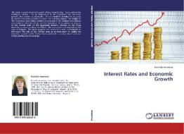 Interest Rates and Economic Growth di Kamelia Assenova edito da LAP Lambert Academic Publishing