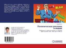Politicheskaya reklama i media di Artjom Klunin edito da LAP Lambert Academic Publishing