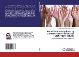 Hand Vein Recognition by Combination of Local and Statistical Features di Ruaa Adeeb Abdulmunem Al-Falluji edito da LAP Lambert Academic Publishing