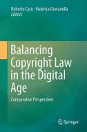 Balancing Copyright Law in the Digital Age edito da Springer-Verlag GmbH