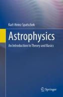 Astrophysics di Karl-Heinz Spatschek edito da Springer Berlin Heidelberg