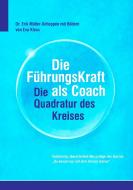 Die FührkungsKraft als Coach di Erik Müller-Schoppen edito da Books on Demand