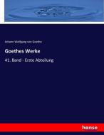 Goethes Werke di Johann Wolfgang von Goethe edito da hansebooks