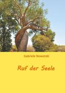 Ruf der Seele di Gabriele Nowotzki edito da Books on Demand