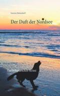 Der Duft der Nordsee di Susanne Hottendorff edito da Books on Demand