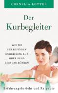 Der Kurbegleiter di Cornelia Lotter edito da Books on Demand