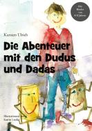 Die Abenteuer mit den Dudus und Dadas di Karsten Ulrich edito da Books on Demand