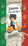 Antonio hat eine Idee di Anna Di Matteo, Sabrina Di Matteo, Julia Beylouny edito da Books on Demand