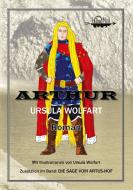 Arthur di Ursula Wolfart edito da Books on Demand