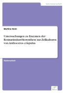 Untersuchungen zu Enzymen der Rosmarinsäurebiosynthese aus Zellkulturen von Anthoceros crispulus di Martina Heim edito da Diplom.de