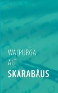 Skarabäus di Walpurga Alt edito da Books on Demand