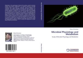 Microbial Physiology and Metabolism di Bhanu Shrivastava edito da LAP Lambert Acad. Publ.