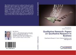 Qualitative Research: Papers on Qualitative Research in Business di Brian Sheehan, Jamnean Joungtrakul edito da LAP Lambert Academic Publishing