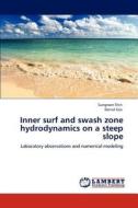Inner surf and swash zone hydrodynamics on a steep slope di Sungwon Shin, Daniel Cox edito da LAP Lambert Academic Publishing
