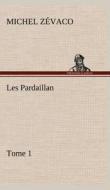 Les Pardaillan - Tome 01 di Michel Zévaco edito da TREDITION CLASSICS