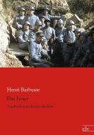 Das Feuer di Henri Barbusse edito da Europäischer Literaturverlag