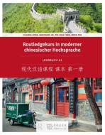 Routledge Kurs in moderner chinesischer Hochsprache di Claudia Ross, Baozhang He, Meng Yeh edito da Chinabooks E. Wolf