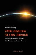 Setting Foundations for a New Civilization edito da Verlag Meiga