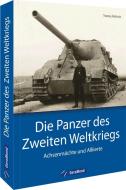 Die Panzer des Zweiten Weltkriegs di Thomas Anderson edito da GeraMond Verlag