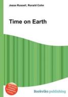 Time On Earth edito da Book On Demand Ltd.