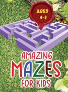 Amazing mazes for kids di School Focus edito da School Focus