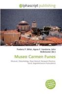 Museo Carmen Funes edito da Betascript Publishing