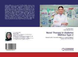 Novel Therapy in Diabetes Mellitus Type 2 di Areej Basil Abbas, Duraid Abdulhadi Abbas edito da LAP Lambert Academic Publishing