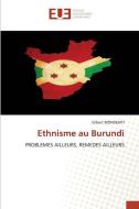 Ethnisme au Burundi di Gilbert Bizindemyi edito da Éditions universitaires européennes