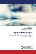Beyond the Scalpel di Anjana S, Aswani Sreenivasan, S. Subramanya Sharma edito da LAP LAMBERT Academic Publishing