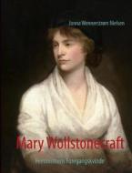 Mary Wollstonecraft di Jonna Wennerstrøm Nielsen edito da Books on Demand