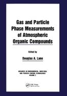 Gas and Particle Phase Measurements of Atmospheric Organic Compounds di N. Balakrishnan, P. Basu edito da Taylor & Francis Ltd