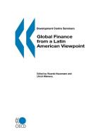 Development Centre Seminars Global Finance From A Latin American Viewpoint di Hausmann Ed edito da Organization For Economic Co-operation And Development (oecd