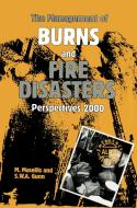 The Management of Burns and Fire Disasters: Perspectives 2000 edito da Springer Netherlands