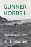 GUNNER HOBBS II di Marlow Herb Marlow edito da Independently Published