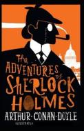 The Adventures of Sherlock Holmes Illustrated di Arthur Conan Doyle edito da UNICORN PUB GROUP