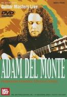 Adam del Monte: Progressive Flamenco Classical Artistry edito da Mel Bay Publications