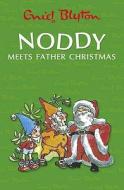 Noddy Meets Father Christmas di Enid Blyton edito da Harpercollins Publishers