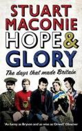 Hope and Glory di Stuart Maconie edito da Ebury Publishing