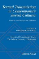 Textual Transmission in Contemporary Jewish Cultures di Avriel Bar-Levav edito da OXFORD UNIV PR