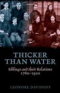 Thicker Than Water di Leonore Davidoff edito da Oxford University Press