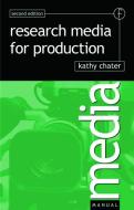 Research for Media Production di Kathy Chater edito da Routledge
