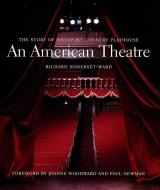 An American Theatre - The Story of Westport Country Playhouse, 1931-2005 di Richard Somerset-Ward edito da Yale University Press